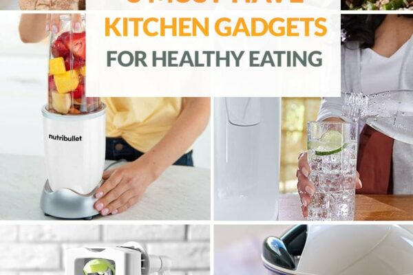 6 Coolest Kitchen Gadgets for Healthy Eating - Healthy Wealthy Skinny